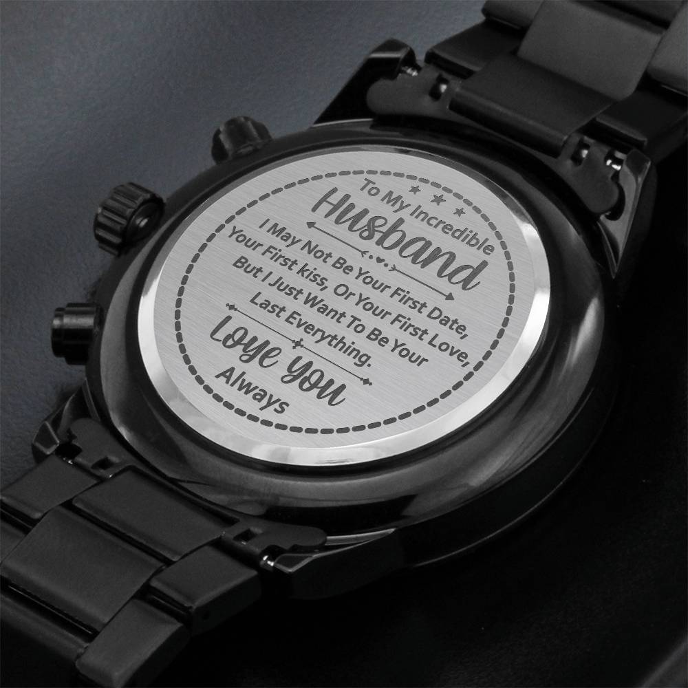 To My Husband – Your Last Everything Engraved Black Watch