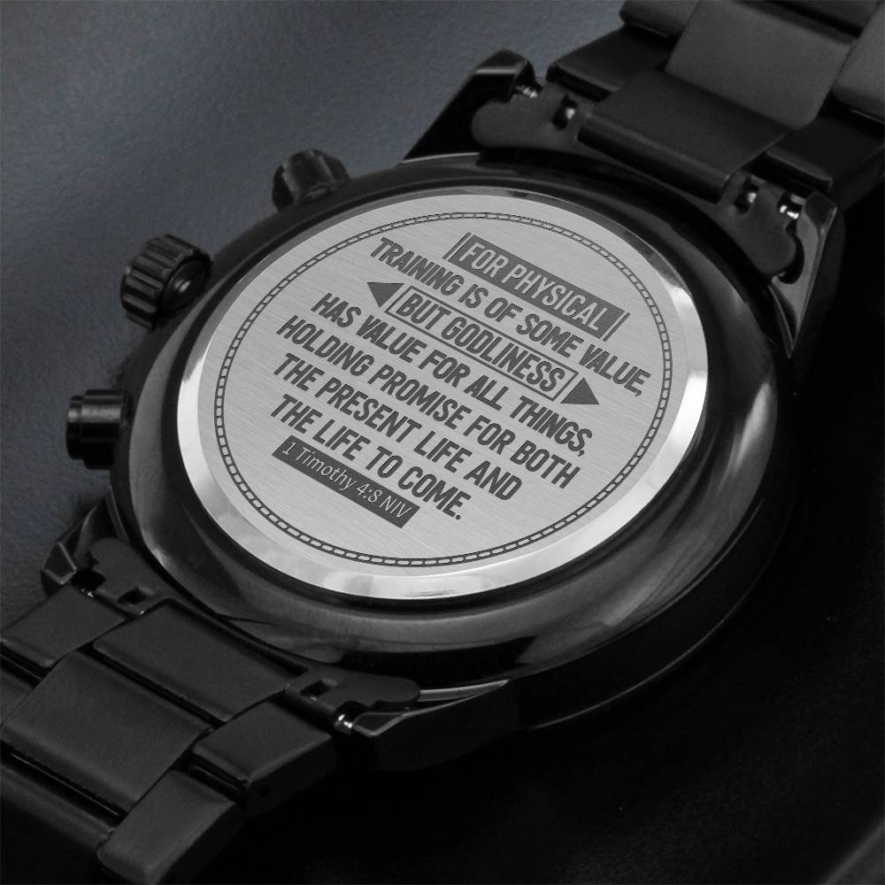 Godliness Has Value for All Things – 1st Timothy 4:8 Engraved Black Watch