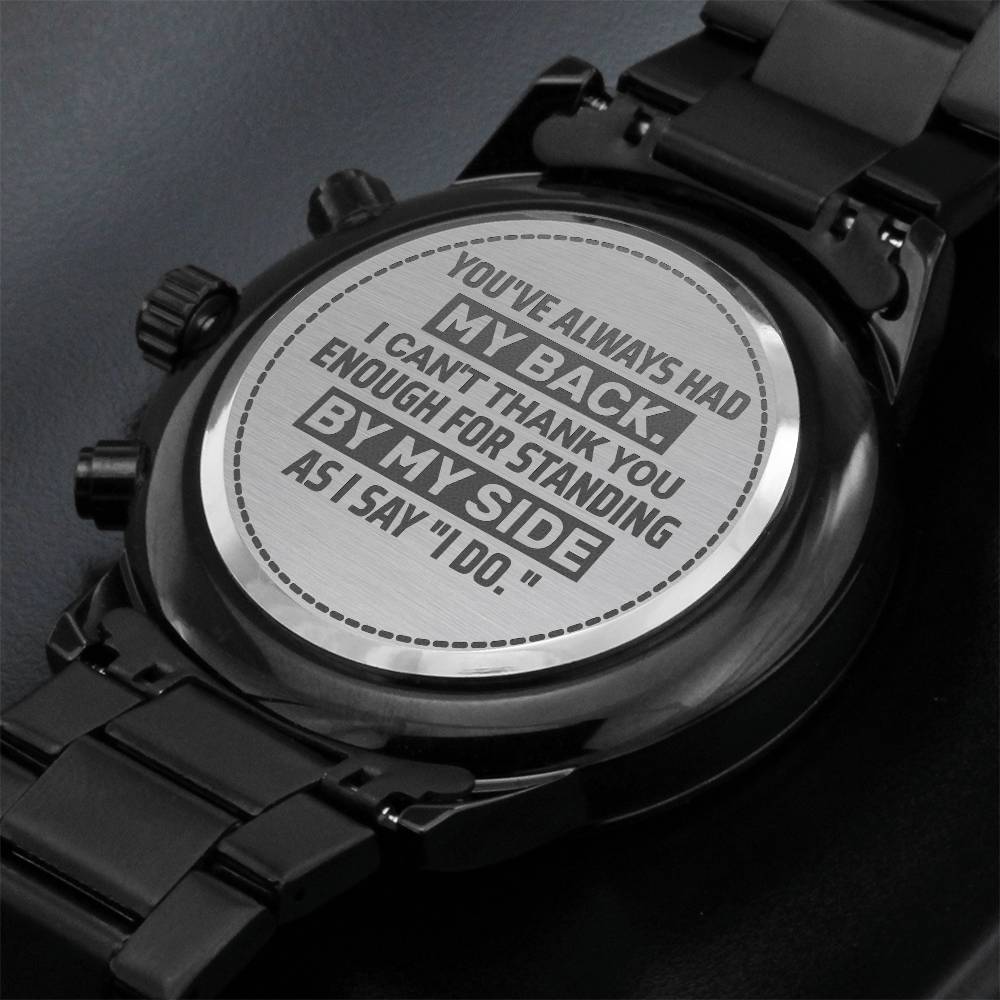 To My Groomsman – You’ve Always Had My Back Engraved Black Watch