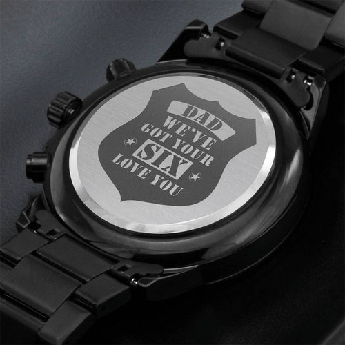 Dad, We’ve Got Your Six – Engraved Black Watch