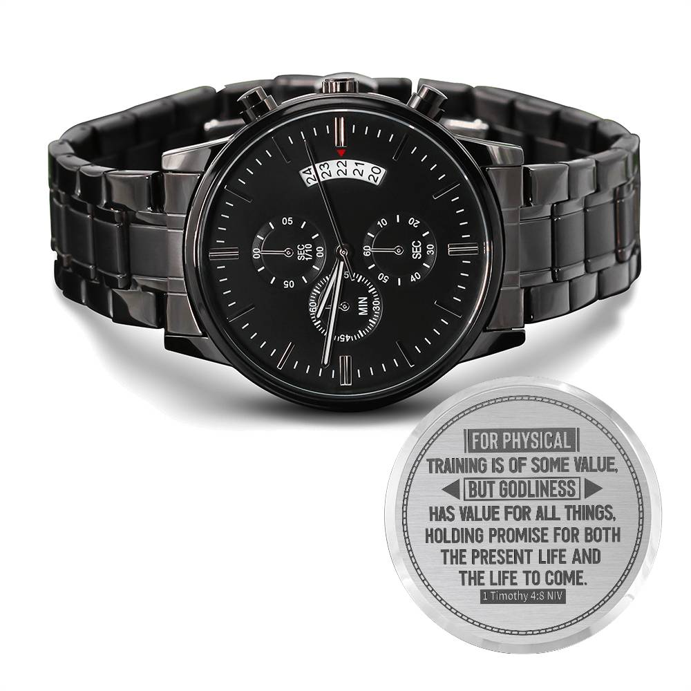 Godliness Has Value for All Things – 1st Timothy 4:8 Engraved Black Watch