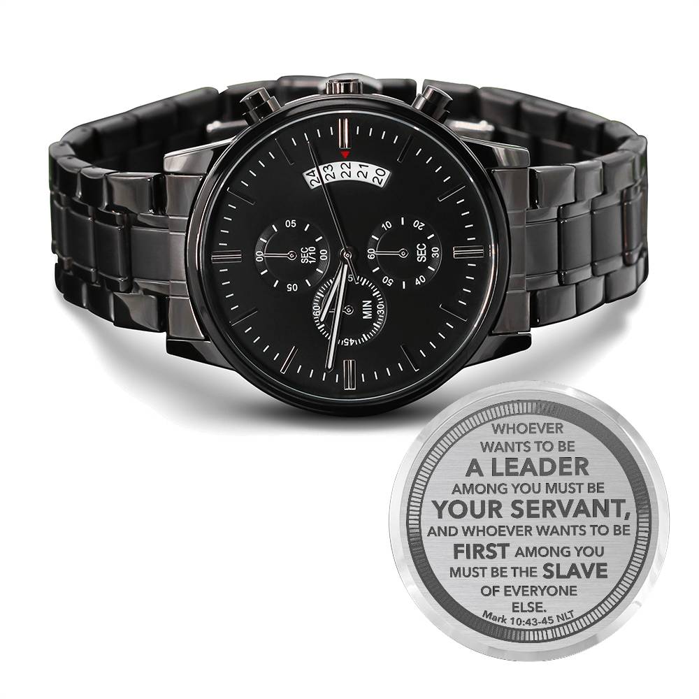 Whoever Wants to Be a Leader Mark 10:43 Engraved Watch