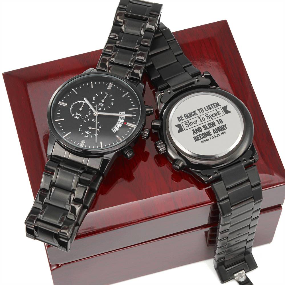 Be Quick to Listen – James 1:19–20 Engraved Black Watch