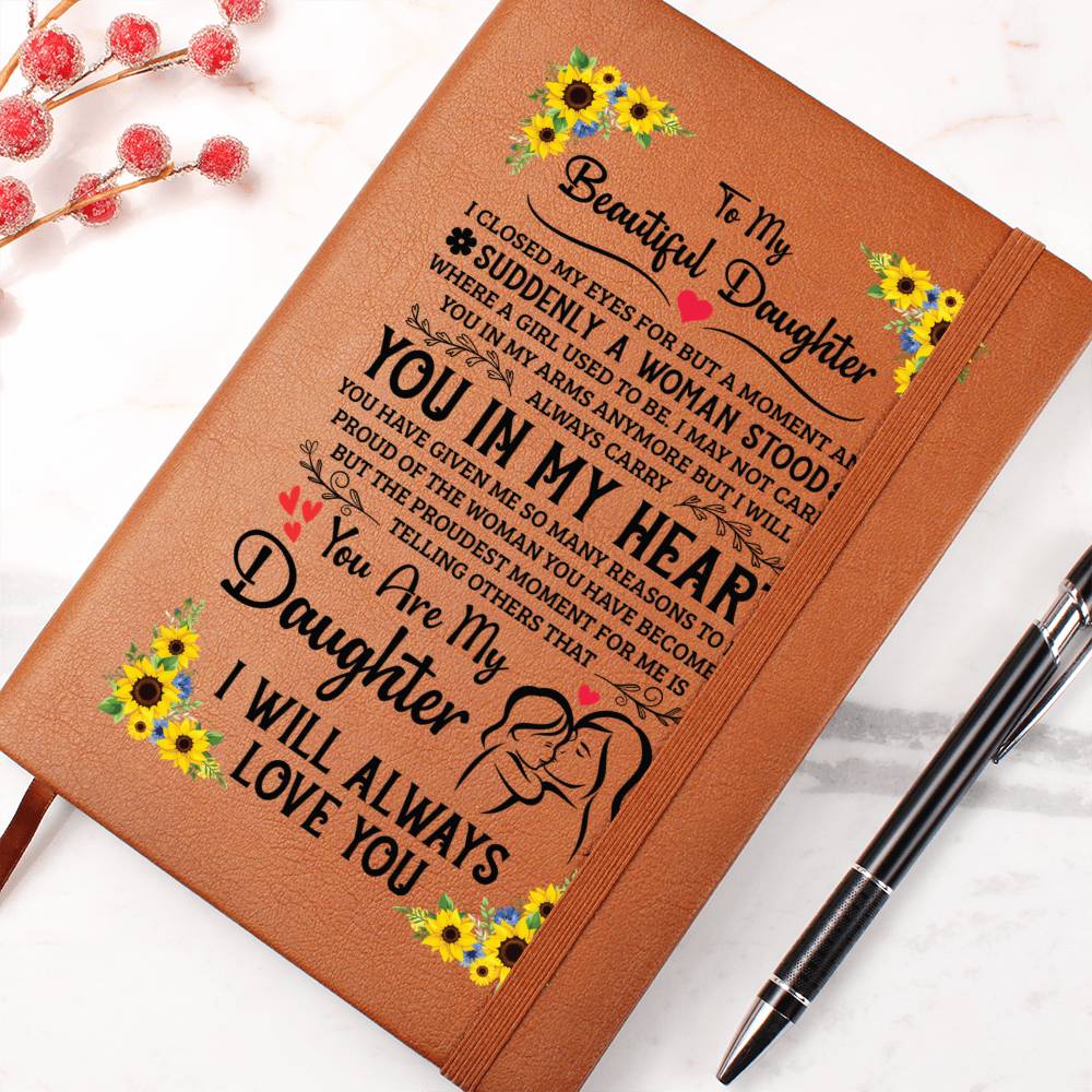 To My Beautiful Daughter – Always in My Heart Vegan Leather Journal
