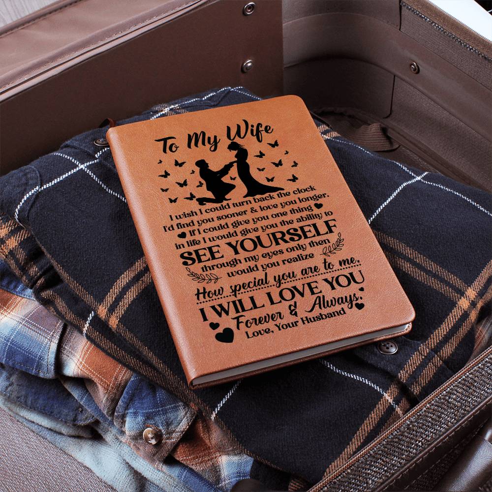 To My Wife – I’d Find You Sooner Leather Journal | Gift From Husband
