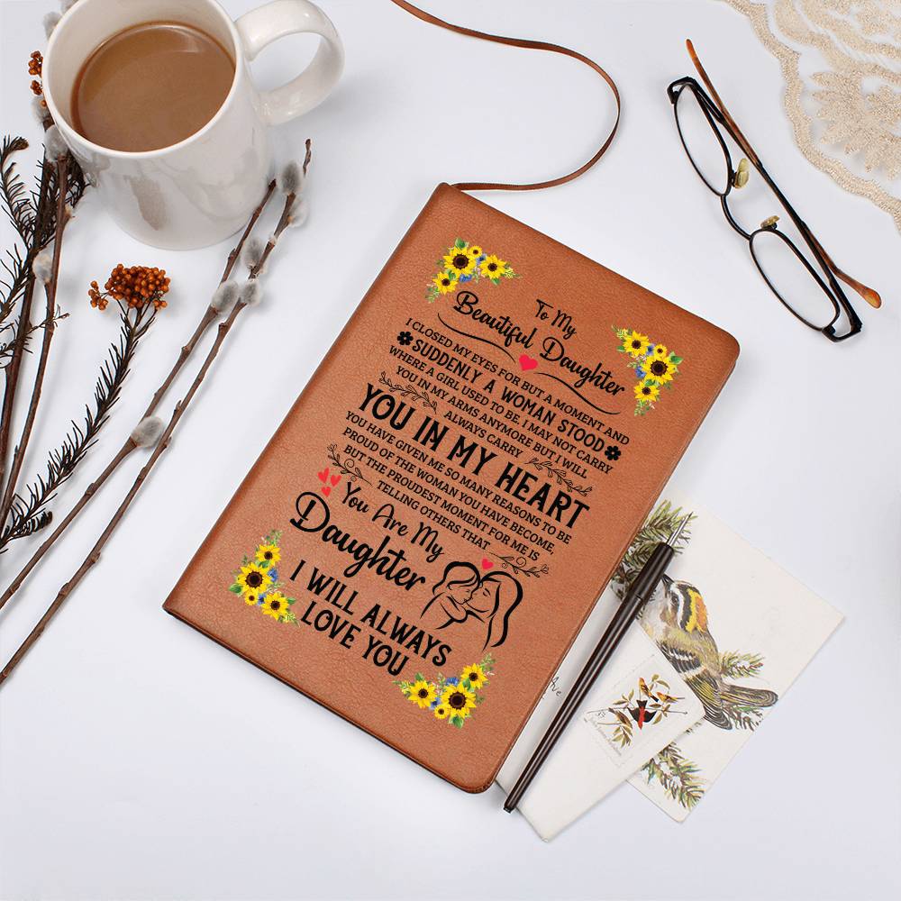 To My Beautiful Daughter – Always in My Heart Vegan Leather Journal