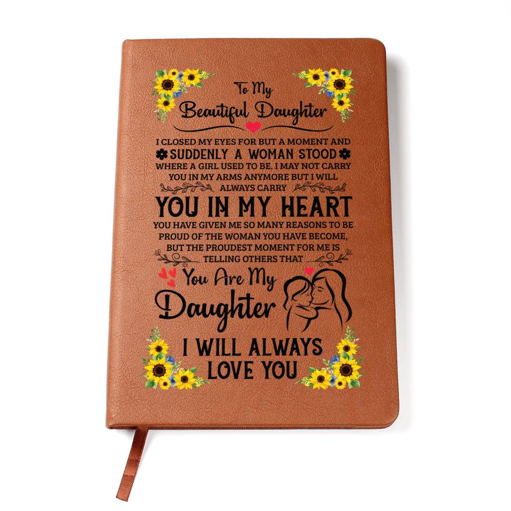 To My Beautiful Daughter – Always in My Heart Vegan Leather Journal