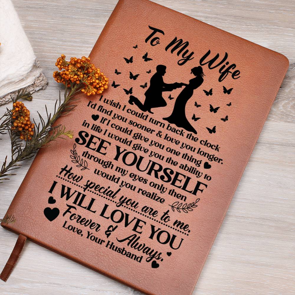 To My Wife – I’d Find You Sooner Leather Journal | Gift From Husband