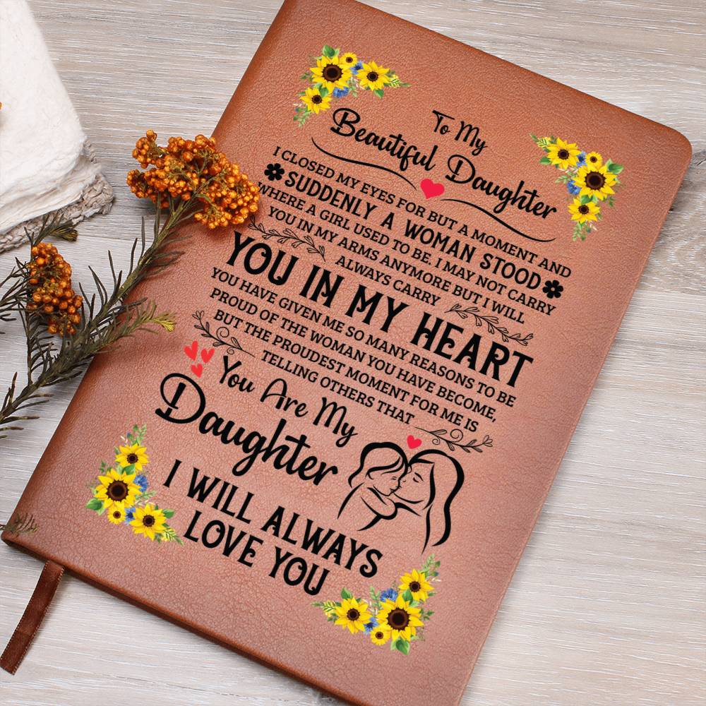 To My Beautiful Daughter – Always in My Heart Vegan Leather Journal