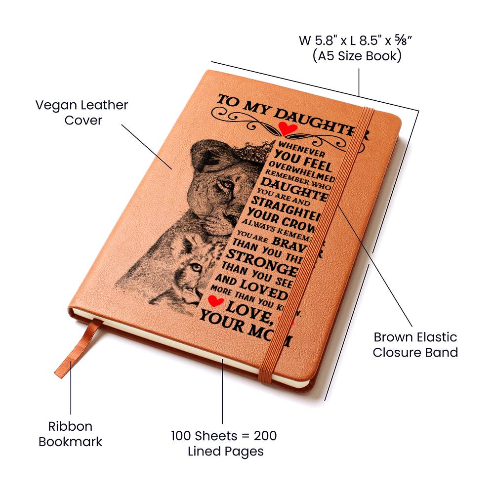 To My Daughter Straighten Your Crown Vegan Leather Journal