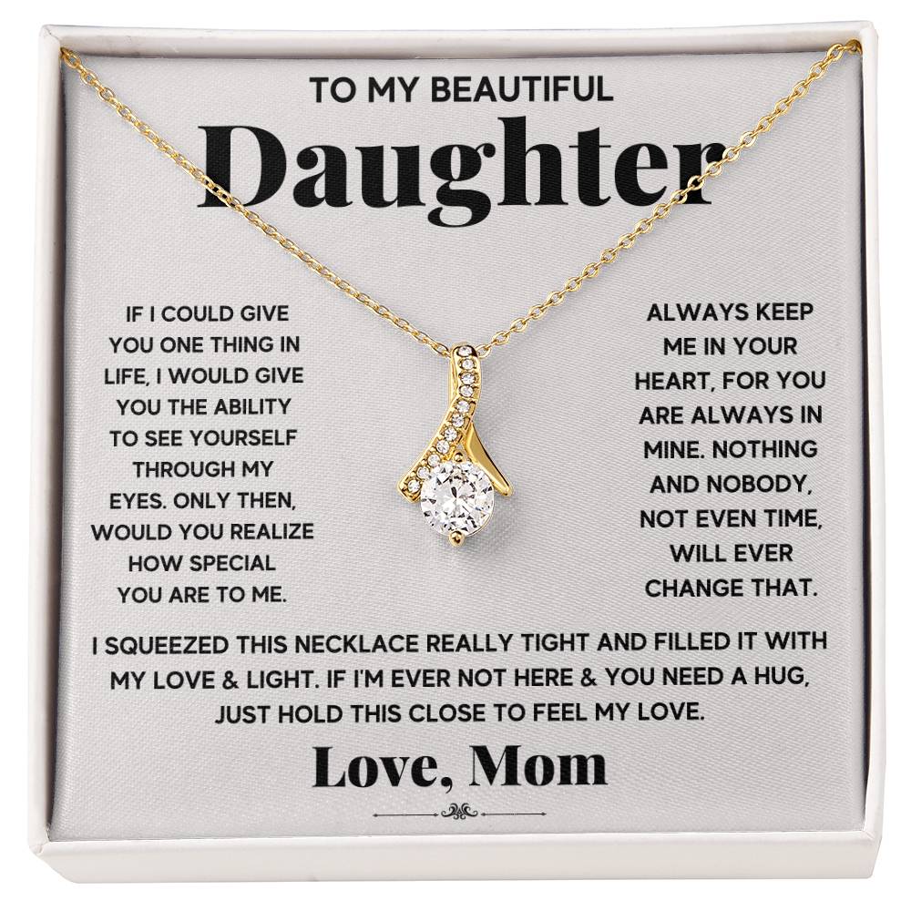 To My Daughter – You Are My Everything Alluring Beauty Necklace