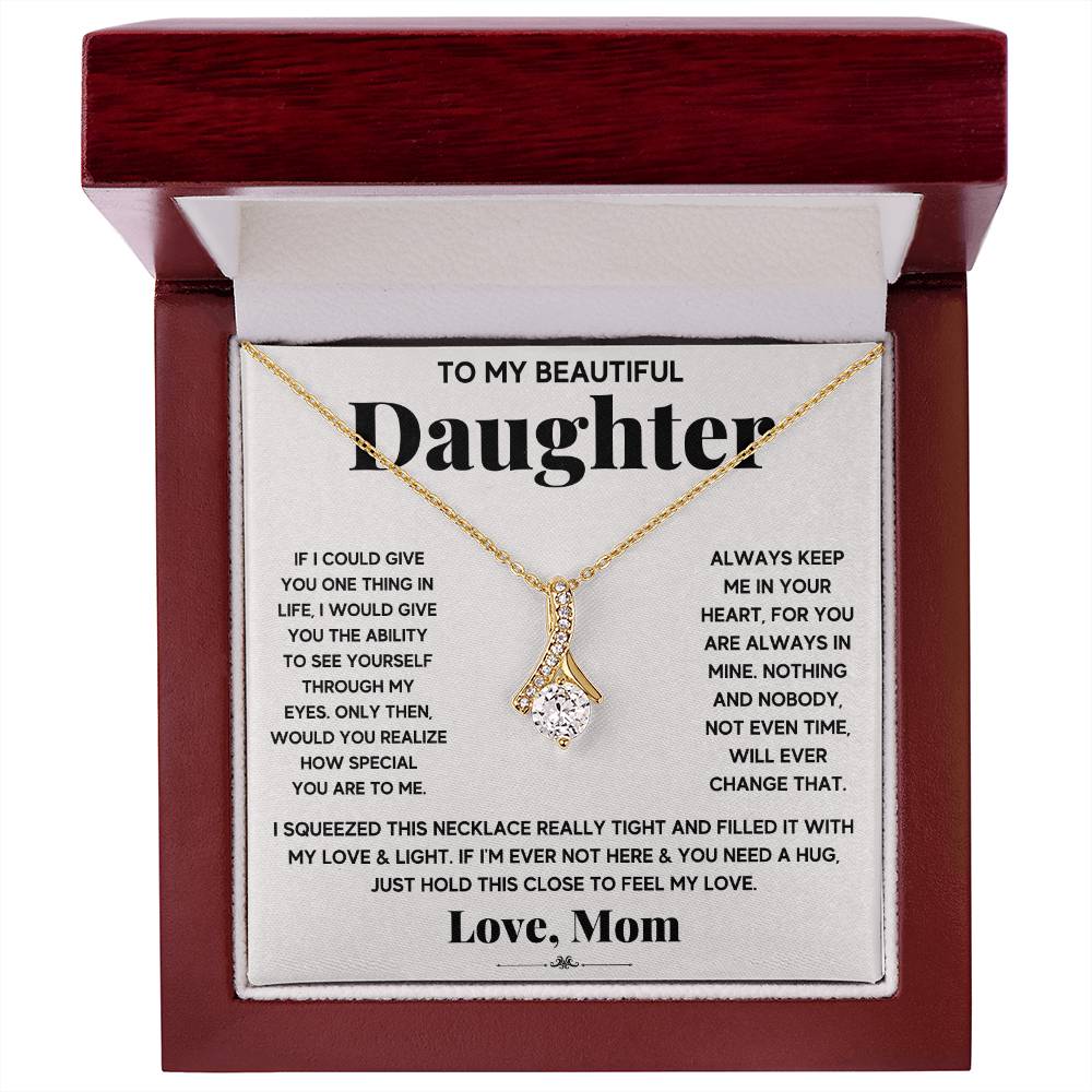 To My Daughter – You Are My Everything Alluring Beauty Necklace