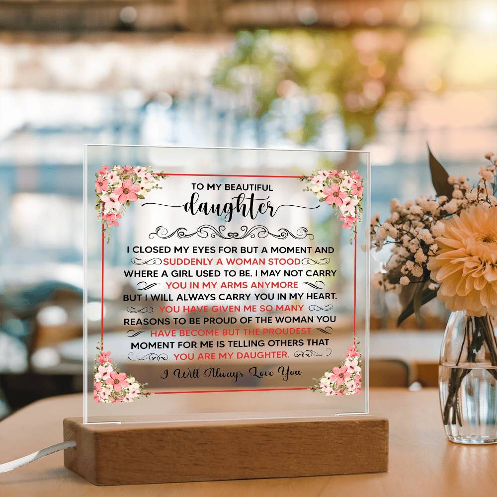 To My Beautiful Daughter LED Acrylic Plaque