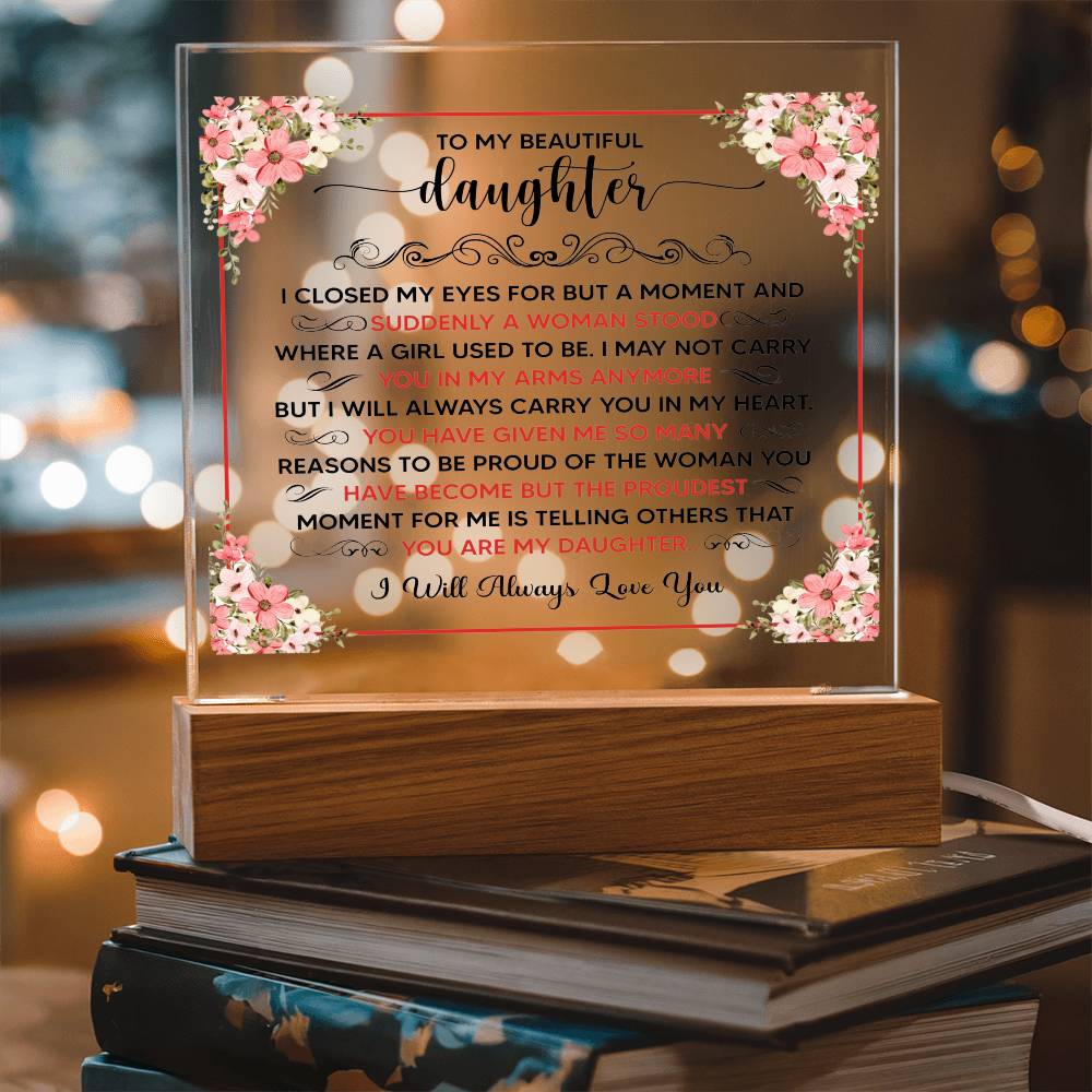 To My Beautiful Daughter LED Acrylic Plaque