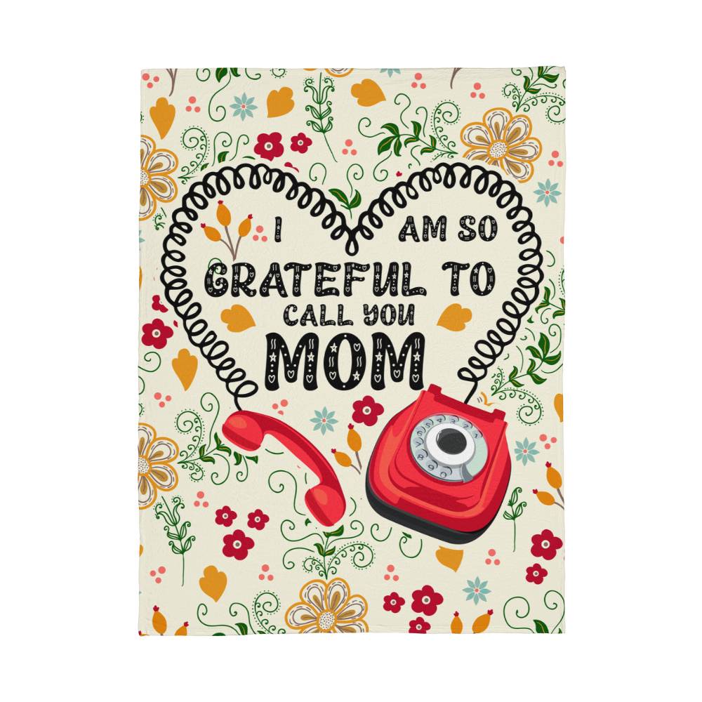 To My Mom – So Grateful to Call You Mom Coral Fleece Blanket