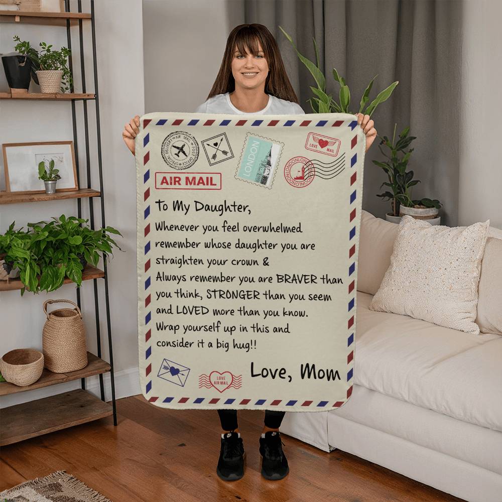 To My Daughter You Are Braver and Loved Sherpa Blanket From Mom