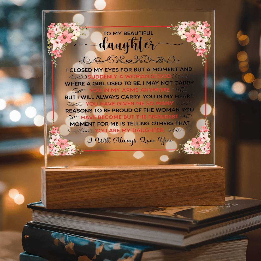 To My Beautiful Daughter LED Acrylic Plaque
